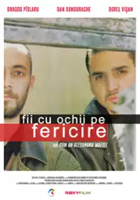 Plakat filmu Fii cu ochii pe fericire
