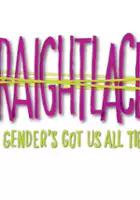 Fawn Yacker / Straightlaced: How Gender's Got Us All Tied Up