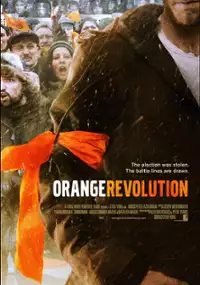 Plakat filmu Pomarańczowa Rewolucja