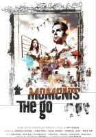 plakat filmu Moments the Go