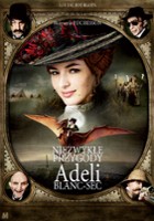 plakat filmu Niezwykłe przygody Adeli Blanc-Sec