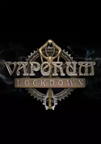 Plakat gry Vaporum: Lockdown