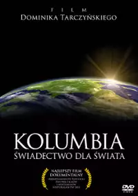 Plakat filmu Kolumbia - świadectwo dla świata
