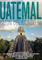 plakat filmu Gwatemala: Serce świata Majów