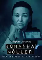plakat serialu Johanna Möller - Sveriges mest hatade kvinna