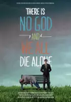 plakat filmu There Is No God and We All Die Alone