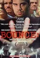 plakat filmu Bounce: Behind the Velvet Rope