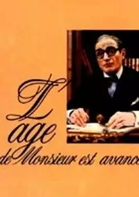 Plakat filmu L'Âge de Monsieur est avancé