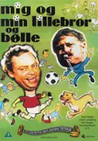 plakat filmu Mig og min lillebror og B&oslash;lle