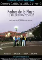 plakat filmu Padres de la plaza: 10 recorridos posibles