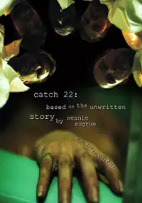 Plakat filmu Catch 22: Based on the Unwritten Story by Seanie Sugrue