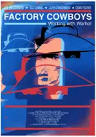 plakat filmu Factory Cowboys: Working with Warhol