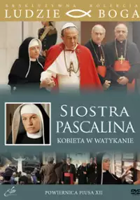 Plakat filmu Siostra Pascalina - Służebnica Boga