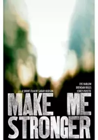 Plakat filmu Make Me Stronger