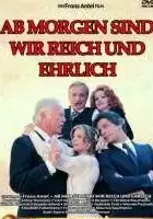 plakat filmu Ab morgen sind wir reich und ehrlich