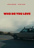 plakat filmu Who Do You Love