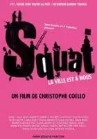 plakat filmu Squat, la ville est à nous