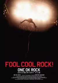 Plakat filmu Fool Cool Rock! One Ok Rock Documentary Film