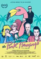 plakat filmuThe Mystery of the Pink Flamingo