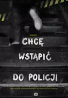 plakat filmu Chcę wstąpić do policji