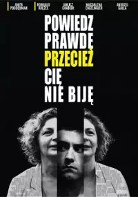 Plakat filmu Powiedz prawdę, przecież cię nie biję