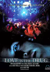 Plakat filmu Love Is the Drug