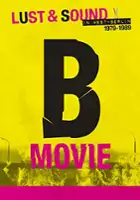 B-MOVIE: Namiętność i dźwięk w Berlinie Zachodnim