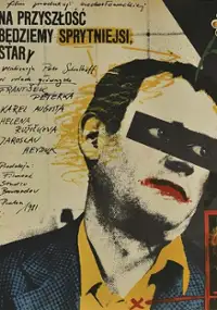 Plakat filmu Na przyszłość będziemy sprytniejsi, stary