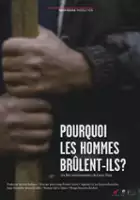 plakat filmu Pourquoi les hommes brûlent-ils?