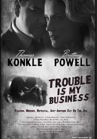 Plakat filmu Trouble Is My Business