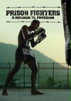 plakat filmu Prison Fighters: Five Rounds to Freedom