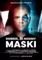 Karol Sawicki / Dobrze, że nosimy maski