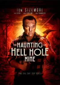 Plakat filmu The Haunting of Hell Hole Mine