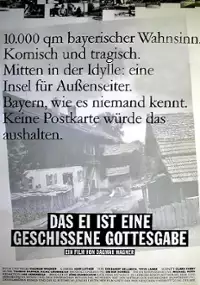 Plakat filmu Das Ei ist eine geschissene Gottesgabe