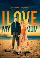 plakat filmu I Love My Mum