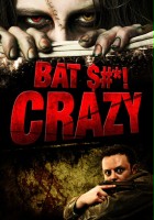 plakat filmu Bat $#*! Crazy