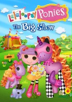 plakat filmu Lalaloopsy Ponies: The Big Show