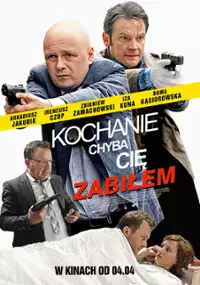 Plakat filmu Kochanie, chyba cię zabiłem