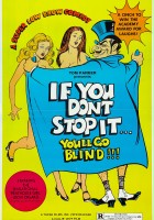 plakat filmu If You Don't Stop It... You'll Go Blind!!!