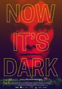 Plakat filmu Now It's Dark