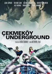 Plakat filmu Çekmeköy Underground