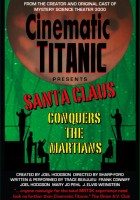 plakat filmu Cinematic Titanic: Santa Claus Conquers the Martians