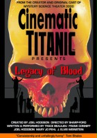 plakat filmu Cinematic Titanic: Legacy of Blood