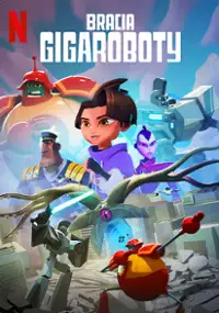 Plakat serialu Bracia gigaroboty
