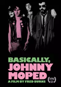 Plakat filmu Basically, Johnny Moped