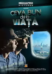 Plakat filmu Ceva bun de la viaţă
