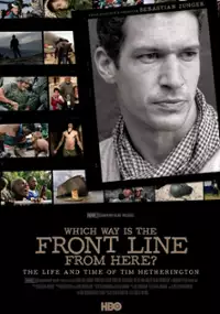 Plakat filmu Which Way Is the Front Line from Here? The Life and Time of Tim Hetherington