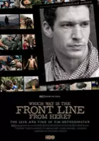 Tim Hetherington / Which Way Is the Front Line from Here? The Life and Time of Tim Hetherington