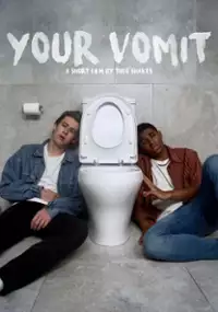 Plakat filmu Your Vomit