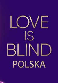 Love Is Blind: Polska